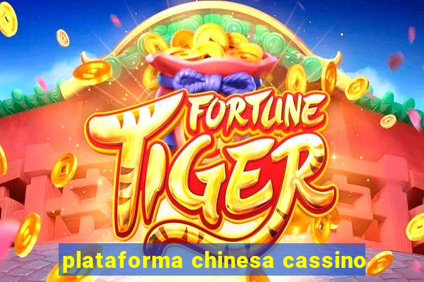 plataforma chinesa cassino